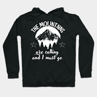 The-mountains-are-calling-and-I-must-go Hoodie